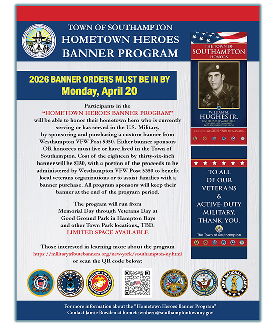 April 20 Deadline to Order Banners for the 2026 Hometown Hero Program • Southampton, NY