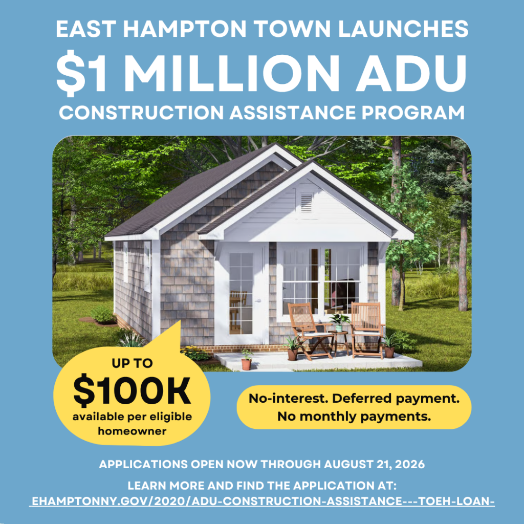 East Hampton Town Launches $1 Million ADU Construction Assistance Pilot Program • East Hampton Town, NY